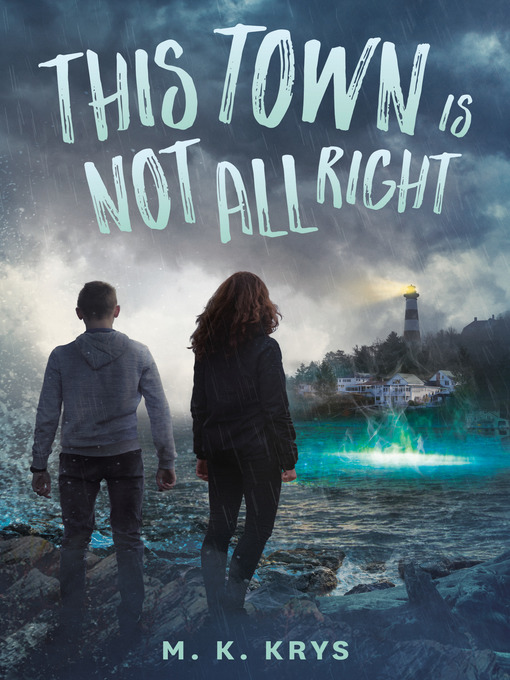 Title details for This Town Is Not All Right by M. K. Krys - Wait list